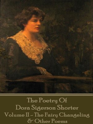 cover image of The Poetry of Dora Sigerson Shorter, Volume II